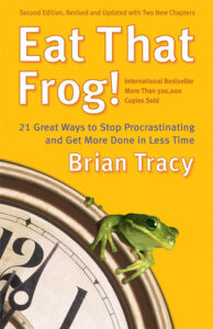 Eat That Frog! Brian Tracy